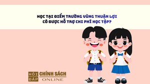 Học tại điểm trường vùng thuận lợi có được hỗ trợ chi phí học tập?
