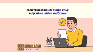 Cách tính số người thuộc tỷ lệ được nâng lương trước hạn
