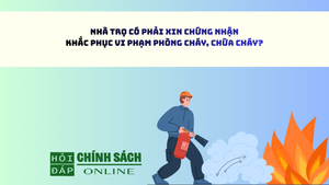 Nhà trọ có phải xin chứng nhận khắc phục vi phạm phòng cháy, chữa cháy?