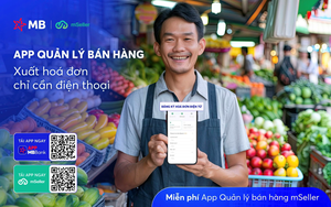MB tặng ứng dụng mSeller: Hộ kinh doanh chỉ cần điện thoại là có thể xuất hóa đơn điện tử
