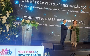 Viết tiếp những chương mới cho quan hệ Việt Nam - New Zealand