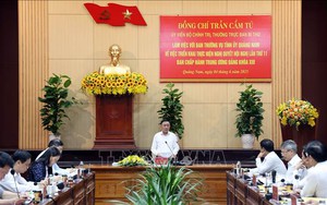 Thường trực Ban Bí thư Trần Cẩm Tú làm việc với Ban Thường vụ Tỉnh ủy Quảng Nam