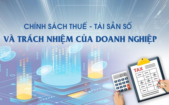 TỔNG THUẬT Tọa đàm: Chính sách thuế - tài sản số và trách nhiệm của doanh nghiệp