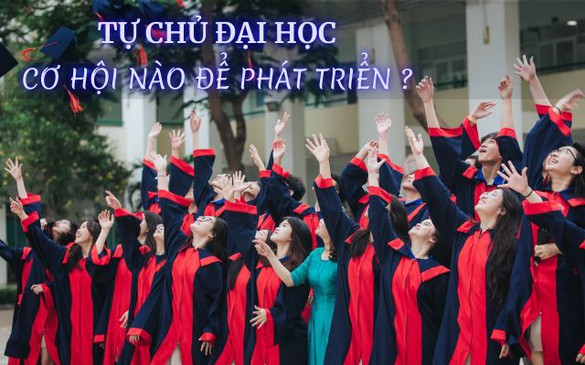13H30 TỌA ĐÀM: Tự chủ đại học – Cơ hội nào để phát triển?
