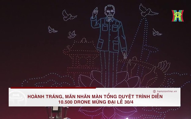 10500架无人机进行彩排庆祝越南4.30大典