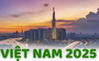 Việt Nam năm 2025: 10 dấu ấn nổi bật