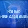 Hỏi đáp chính sách online